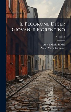 Il Pecorone Di Ser Giovanni Fiorentino - Salvini, Anton Maria; Giovanni, Anton Maria