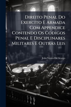 Cover Direito Penal Do Exercito E Armada Com Appendice Contendo Os Codigos Penal E Disciplinares Militares E Outras Leis