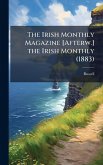 The Irish Monthly Magazine [Afterw.] the Irish Monthly (1883)