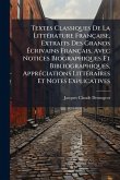 Textes Classiques De La LittÃ(c)rature Française, Extraits Des Grands Ã‰crivains Français, Avec Notices Biographiques Et Bibliographiques, ApprÃ(c)ciations LittÃ(c)raires Et Notes Explicatives