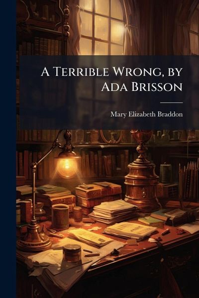 A Terrible Wrong, by Ada Brisson A Terrible Wrong, by Ada Brisson