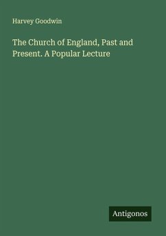 Cover The Church of England, Past and Present. A Popular Lecture
