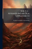 Ser. Ca--Avhandlingar Och Uppsatser I 4 Ser. Ca--Avhandlingar Och Uppsatser I 4