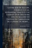 Lettre [De De Sellon, Charles Lucas, Alexandre Vinet] Et Un Extrait D'un Discours [De De Sellon] En Faveur De L'abolition De La Peine De Mort ...