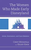 The Women Who Made Early Disneyland (eBook, PDF)
