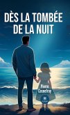 Dès la tombée de la nuit (eBook, ePUB)