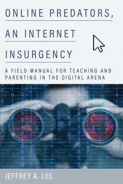 Online Predators, an Internet Insurgency (eBook, PDF) - Lee, Jeffrey A.