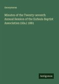 Minutes of the Twenty-seventh Annual Session of the Eufaula Baptist Association (Ala.) 1881