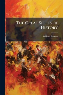 The Great Sieges of History - Robson, William