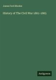 History of The Civil War 1861-1865