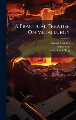 Cover A Practical Treatise On Metallurgy
