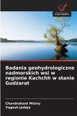 Badania geohydrologiczne nadmorskich wsi w regionie Kachchh w stanie Gud&#378;arat