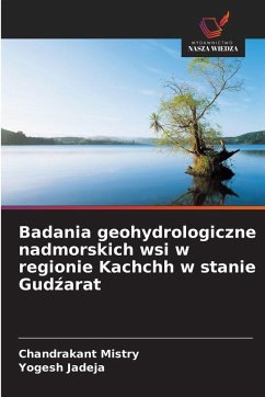Cover Badania geohydrologiczne nadmorskich wsi w regionie Kachchh w stanie Gudźarat