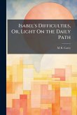 Isabel's Difficulties, Or, Light On the Daily Path