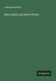 Sein Leben und seine Werke Sein Leben und seine Werke