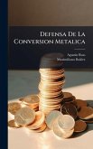Defensa De La Conversion Metalica