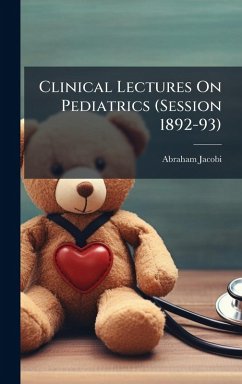 Cover Clinical Lectures On Pediatrics (Session 1892-93)