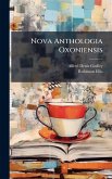 Nova Anthologia Oxoniensis Nova Anthologia Oxoniensis