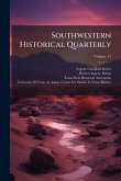 Southwestern Historical Quarterly Southwestern Historical Quarterly