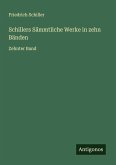 Schillers Sämmtliche Werke in zehn Bänden Schillers Sämmtliche Werke in zehn Bänden