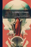 Luther's Hymns Luther's Hymns