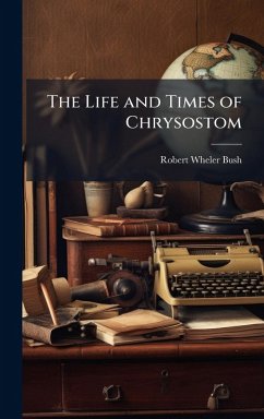 Cover The Life and Times of Chrysostom