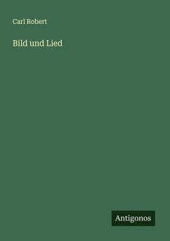 Bild und Lied - Robert, Carl