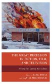 The Great Recession in Fiction, Film, and Television (eBook, PDF) The Great Recession in Fiction, Film, and Television (eBook, PDF)