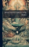Anecdotes About the Bible