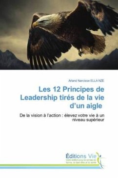 Les 12 Principes de Leadership tirés de la vie d'un aigle Les 12 Principes de Leadership tirés de la vie d'un aigle