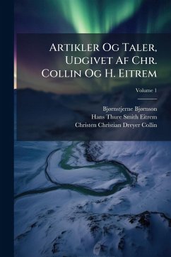 Cover Artikler Og Taler, Udgivet Af Chr. Collin Og H. Eitrem