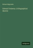 Edward Trelawny. (A Biographical Sketch) Edward Trelawny. (A Biographical Sketch)