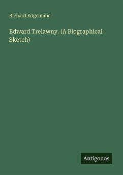 Cover Edward Trelawny. (A Biographical Sketch)