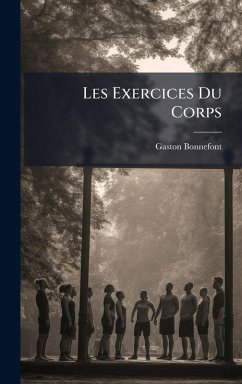 Les Exercices Du Corps - Bonnefont, Gaston
