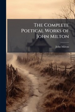 Cover The Complete Poetical Works of John Milton
