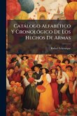 Catàlogo AlfabÃ(c)tico Y CronolÃ3gico De Los Hechos De Armas