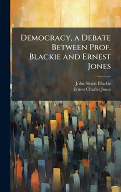 Cover Democracy, a Debate Between Prof. Blackie and Ernest Jones