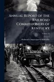 Annual Report of the Railroad Commissioners of Kentucky