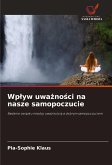 Wp¿yw uwa¿no¿ci na nasze samopoczucie