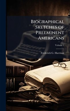 Cover Biographical Sketches of Preeminent Americans