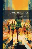 Game, by Hawkeye
