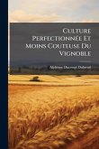 Culture PerfectionnÃ(c)e Et Moins Couteuse Du Vignoble Culture PerfectionnÃ(c)e Et Moins Couteuse Du Vignoble
