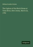 The Capture of the Block House at Toms River, New Jersey, March 24, 1782