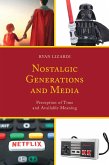 Nostalgic Generations and Media (eBook, PDF) Nostalgic Generations and Media (eBook, PDF)