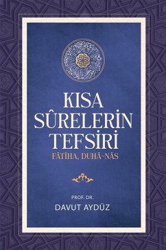 Cover KISA SURELERIN TEFSIRI (FÂTIHA, DUHÂ - NÂS) (eBook, ePUB)