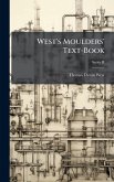 West's Moulders' Text-Book West's Moulders' Text-Book