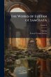 The Works of Lucian of Samosata - Bild 1