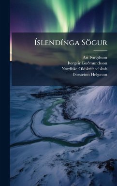 ÃslendÃ-nga Sögur - Ã&; Guã°mundsson, Ã&; Oldskrift-Selskab, Nordiske