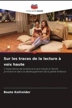 Sur les traces de la lecture à voix haute - Kollreider, Beate