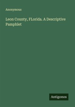 Cover Leon County, FLorida. A Descriptive Pamphlet